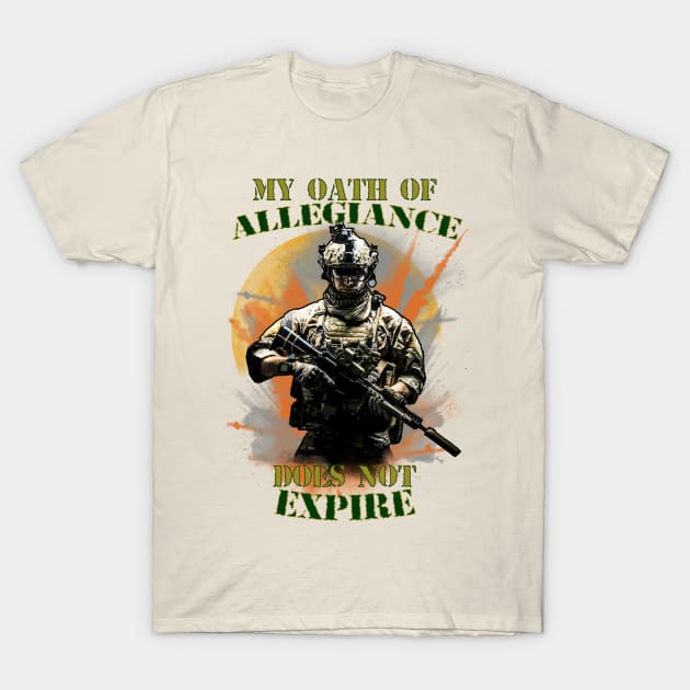 My oath of allegiance does not expire T-Shirt by By Diane Maclaine